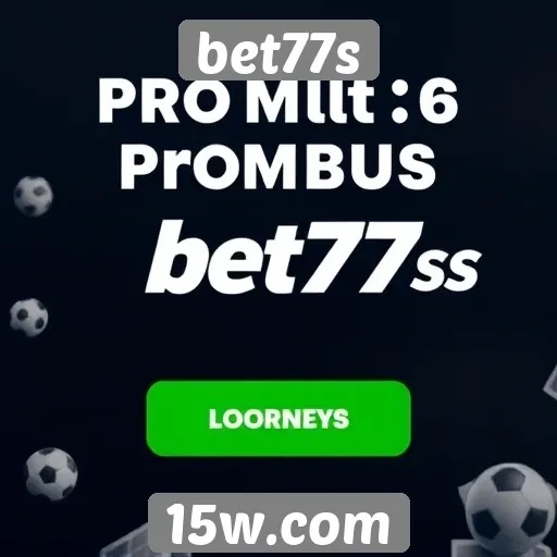Promoções e bônus atrativos do site bet77s
